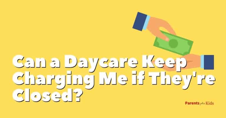 Do Parents Pay for Daycare When the Facility is Closed?