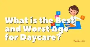 What is the Best and Worst Age for Daycare? Parent’s Helpful Guide
