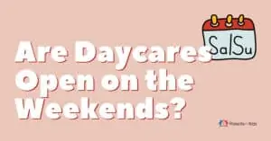 Can You Find Daycares with Weekend Hours?