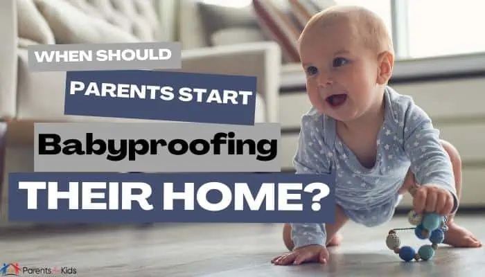 When Should Parents Start Babyproofing Their Home?