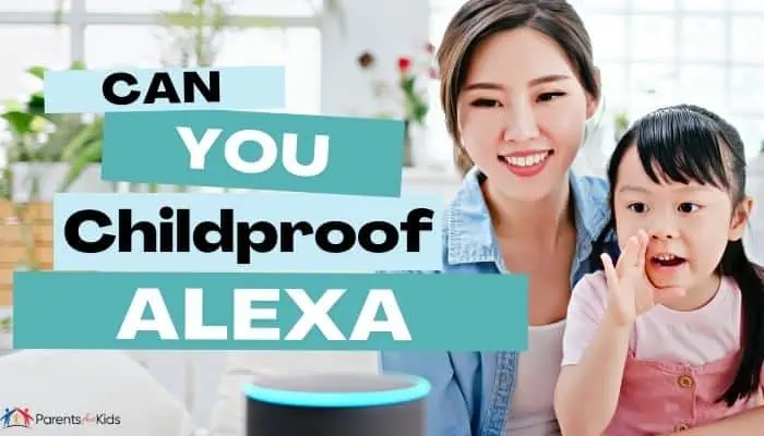 Can You Childproof Alexa?