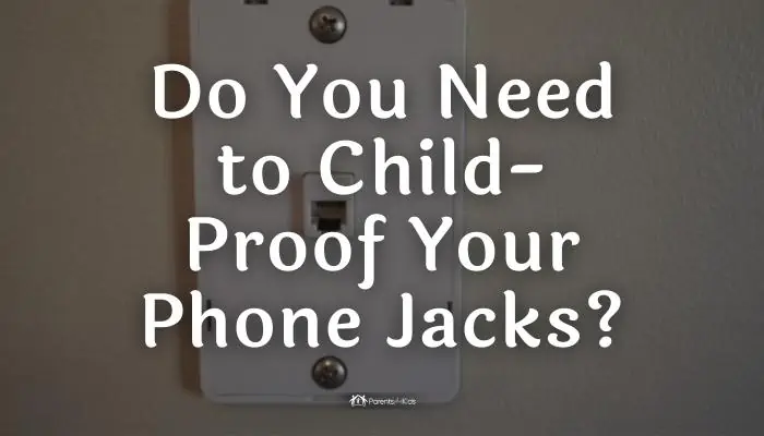 Do You Need to Baby Proof Phone Jacks?