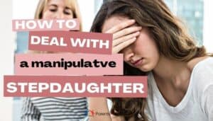 How to Deal with a Manipulative Step Daughter
