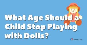 What Age Should a Child Stop Playing with Dolls?