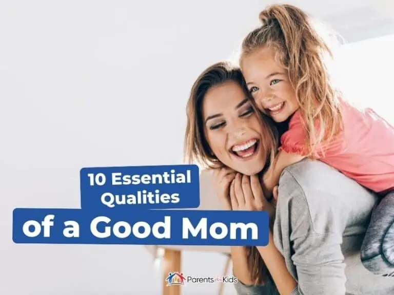 10 Essential Qualities of a Good Mom