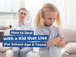How to Deal with a Kid that Lies (For School-Age & Teens)