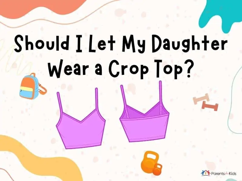 should my daughter wear a crop top