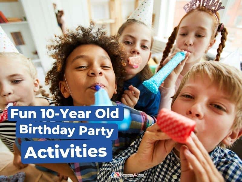 10 Fun 10-Year-Old Birthday Party Activities - Parents Plus Kids