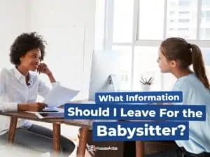 What Information Should I Leave For the Babysitter?