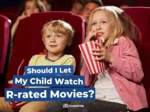 Should I Let My Child Watch R-rated Movies?